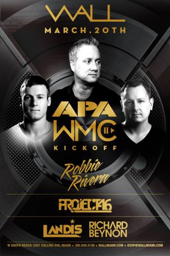 Robbie Rivera, Project 46, & more @ Wall at the W Hotel