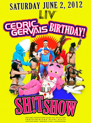 Cedric Gervais Birthday Sh*t Show @ LIV