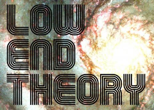 LOW END THEORY SF 6/1
