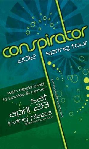 Conspirator with Nerve, Blockhead & KJ Sawka @ Irving Plaza