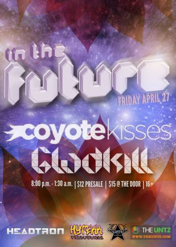 Hy-Tekk Productions presents COYOTE KISSES & GLADKILL in 'THE FUTURE'