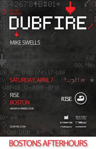 DUBFIRE @ RISE, Boston [SAT.APR.07]