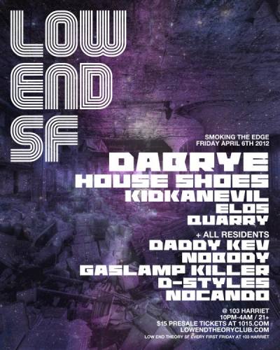 Low End Theory SF 4/6