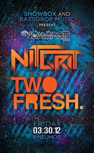 Showbox & Bassdrop Music present The No Antidote Tour with NiT GriT + Two Fresh