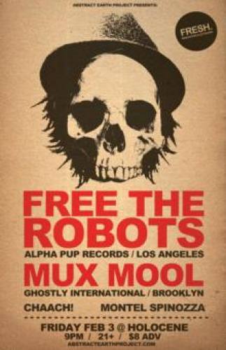 Free The Robots & Mux Mool @ Holocene