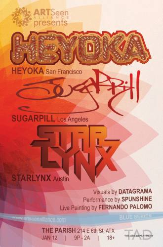 Art Seen Alliance presents Heyoka + Sugarpill + Starlynx