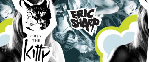 Obey The Kitty ft. Eric Sharp & J Milla presented by Dim Mak & Vessel