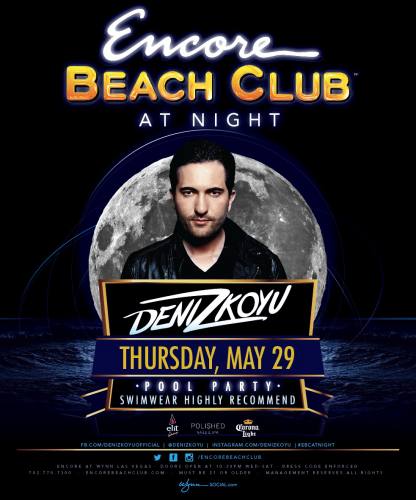 Deniz Koyu @ Encore Beach Club at Night