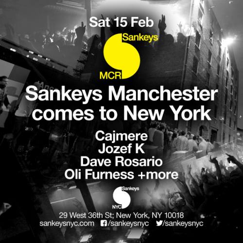 Sankeys MCR in NYC w/ Cajmere, Jozef K, Dave Rosario, Oli Furness + More