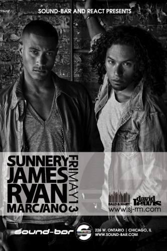 5.13 Sunnery James & Ryan Marciano at Sound-Bar. NO COVER w/ RSVP