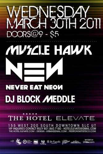 MUSCLE HAWK::NEVER EAT NEON::DJ BLOCK MEDDLE::FREEEEEEE!!!!