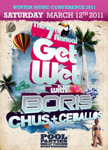 7th Annual Get Wet Pool Party Featuring BORIS @ Surfcomber Hotel