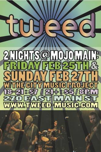 Tweed @ Mojo Main, Sunday Feb. 27