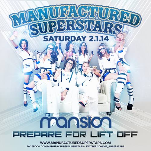 Manufactured Superstars @ Mansion (02-01-2014)