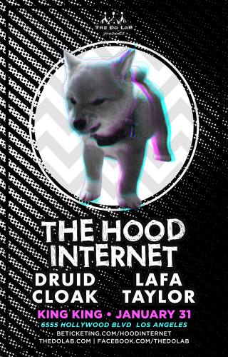 The Do LaB presents The Hood Internet, Druid Cloak, Lafa Taylor