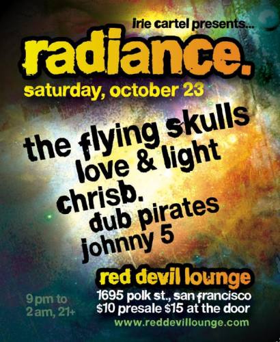 Radiance  w/ The Flying Skulls, Love & Light and more