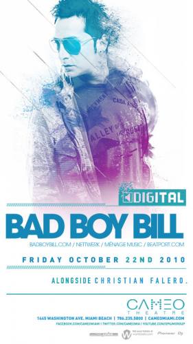Digital presents Bad Boy Bill at Cameo