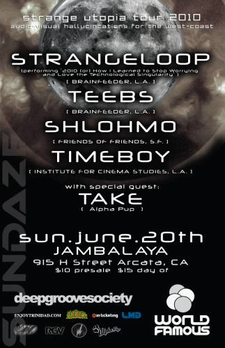 STRANGELOOP, TEEBS, SHLOHMO, TIMEBOY & TAKE!!! Sunday, June 20th