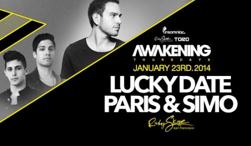 Awakening SF with Lucky Date and Paris & Simo at Ruby Skye