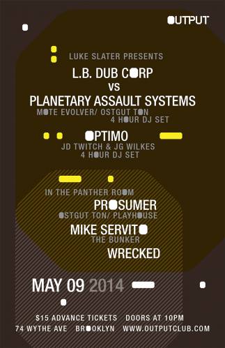 The Bunker with L.B. Dub Corp vs Planetary Assault Systems/Optimo at Output with Prosumer/Mike Servito/Wrecked in The Panther Room