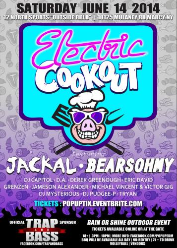 Electric Cookout w/ Jackal & Bearsohmy Sponsored By: TRAP AND BASS