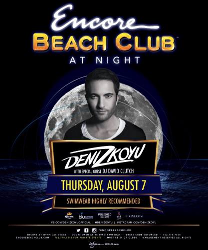 Deniz Koyu @ Encore Beach Club at Night (08-07-2014)
