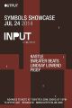 INPUT | Symbols Recordings Showcase with Kastle, Sweater Beats, Lindsay Lowend, Figgy