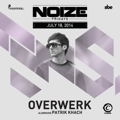  NOIZE FRIDAYS-OVERWERK at Create Nightclub