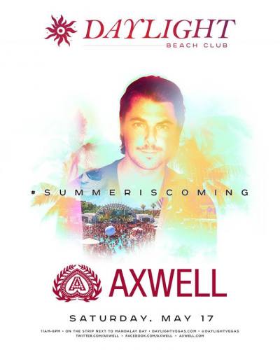 Axwell @ Daylight Beach Club (05-17-2014)