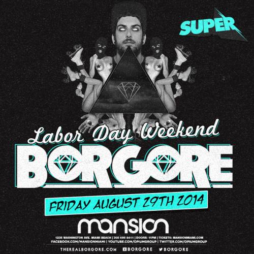 Borgore @ Mansion (08-29-2014)