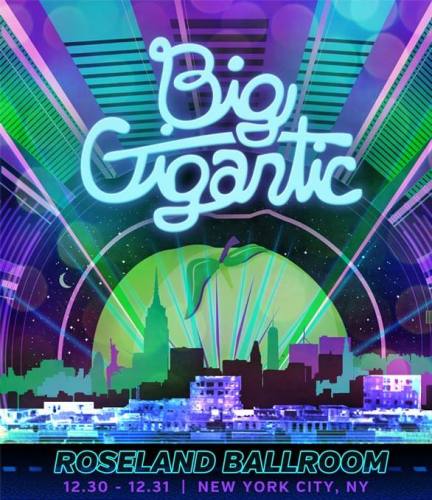 Big Gigantic @ Roseland Ballroom (2 Nights)