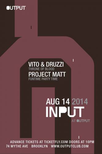 INPUT | Vito & Druzzi/ Project Matt at The Panther Room