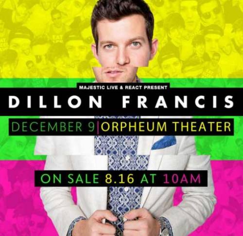 Dillon Francis @ Orpheum Theatre Madison