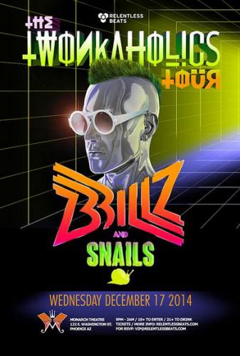 Brillz & Snails @ Monarch Theatre