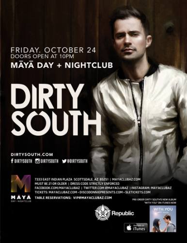Dirty South @ Maya Day and Nightclub