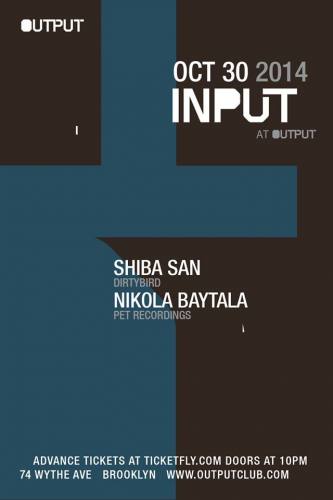 INPUT | Shiba San, Nikola Baytala