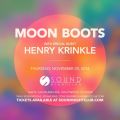 Sound Presents Moon Boots with Special Guest Henry Krinkle 