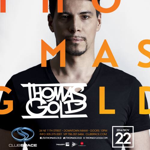 Thomas Gold @ Space (11-22-2014)