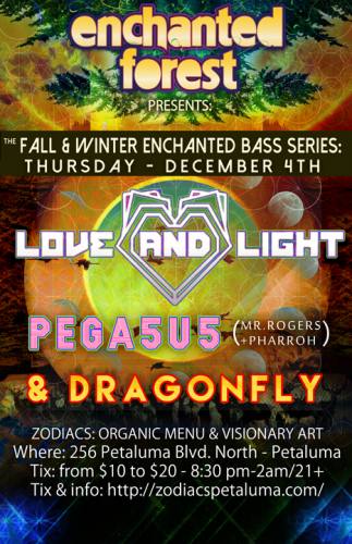 Enchanted Bass: Love and Light, Pega5u5 and Dragonfly @ Zodiacs