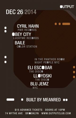 Cyril Hahn/ Obey City/ BAILE at Output and Night People NYC in the Panther Room