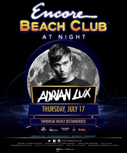 Adrian Lux @ Encore Beach Club at Night (07-17-2014)