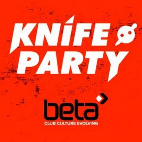 Knife Party @ Beta