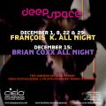Deep Space ft. François K. all night long :: Free Entry b4 11p w/efler
