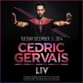 Cedric Gervais @ LIV Nightclub (12-30-2014)