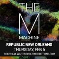 The M Machine @ Republic New Orleans