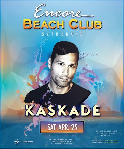 Kaskade @ Encore Beach Club (04-25-2015)
