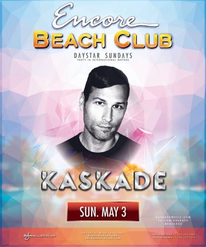 Kaskade @ Encore Beach Club (05-03-2015)