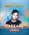 Kaskade @ Encore Beach Club (06-13-2015)