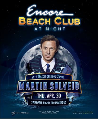 Martin Solveig @ Encore Beach Club (04-30-2015)