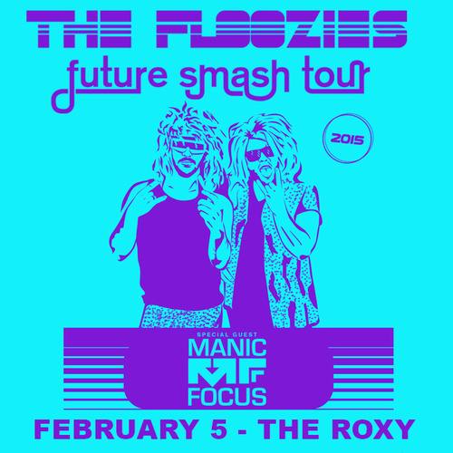 The Floozies with Manic Focus @ The Roxy Theatre